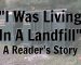 I-Was-Living-In-A-Landfill-A-Readers-Story.jpg